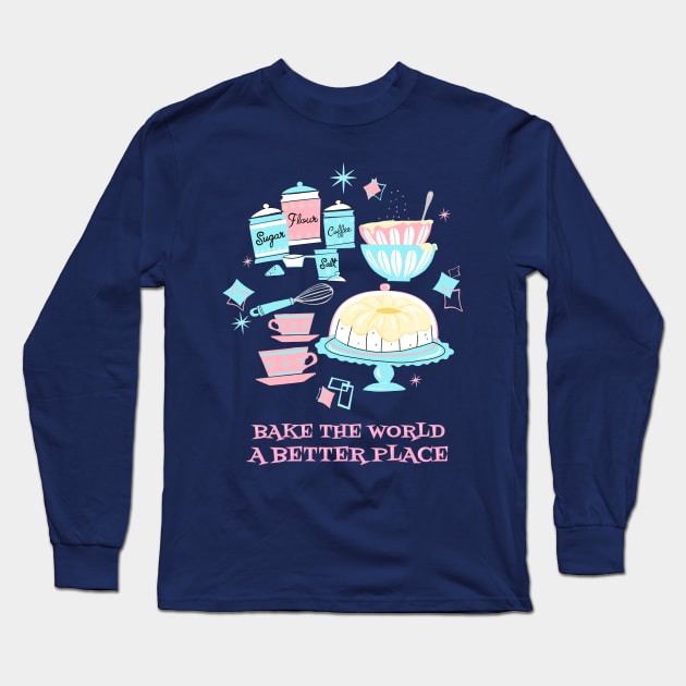 Bake the World Long Sleeve T-Shirt by LittleBunnySunshine